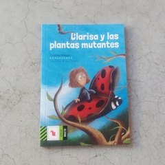 CLARISA Y LAS PLANTAS MUTANTES