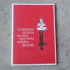 LA HISTORIA DE JULIA, LA NIÑA QUE TENÍA SOMBRA DE NIÑO
