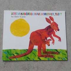 DOES A KANGAROO HAVE A MOTHER, TOO?