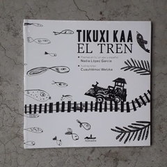 TITUXI KAA - EL TREN