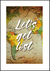 Quadro Decorativo - Let's Get Lost