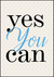 Quadro Decorativo - Yes You Can