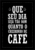 Quadro Decorativo - Cheirinho De Café (Preto)