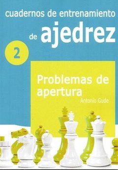 Cuadernos De Entrenamiento De Ajedrez Problemas De Apertura