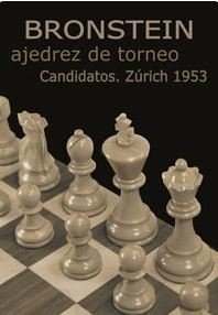 Ajedrez de Torneo - Zurich 1953 - David Bronsteim