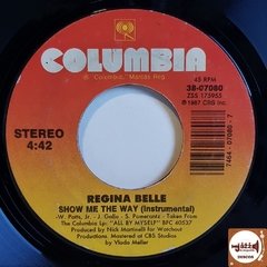 Regina Belle - Show Me The Way (45rpm / Imp. EUA)