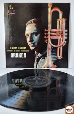 Araken Peixoto - Djalma Ferreira Apresenta o Grande Trumpetista Araken (1962)