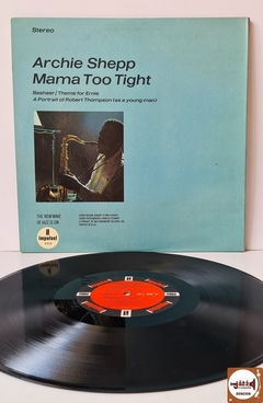 Archie Shepp - Mama Too Tight (Imp. EUA / 1967 / Impulse) - Jazz & Companhia Discos
