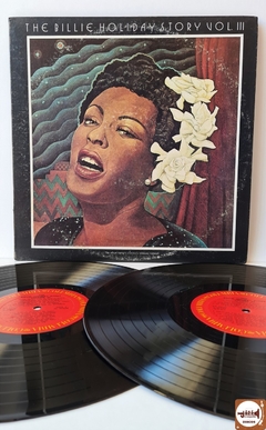 Billie Holiday - The Billie Holiday Story Volume III (Import. EUA / Duplo / MONO)