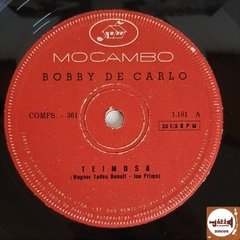 Bobby De Carlo - Teimosa / A Boneca Que Diz Não - Jazz & Companhia Discos