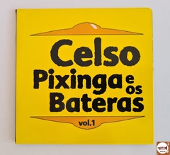 Celso Pixinga e os Bateras - Vol. 1
