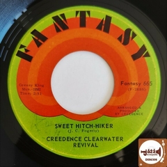 Creedence Clearwater Revival - Sweet Hitch-Hiker (Imp. EUA / 1971 / 45 RPM)
