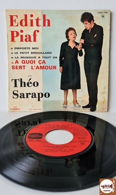 Edith Piaf Avec Théo Sarapo - A Quoi Ça Sert L'amour (Imp. França / 1962 / 45rpm)