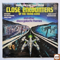 Geoff Love's Big Disco Sound - Close Encounters Of The Third Kind And Other Disco Galactic Themes (Imp. EUA / 1978 / Ainda lacrado)