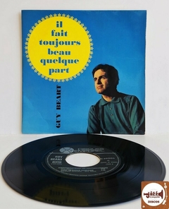 Guy Béart - Il Fait Toujours Beau Quelque Part (Imp. França / 1966 / 45 RPM / MONO)