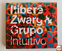 Itiberê Zwarg & Grupo - Intuitivo (Lacrado)