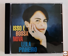Leila Pinheiro - Isso É Bossa Nova