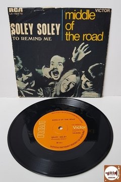 Middle Of The Road - Soley Soley / To Remind Me (1971)