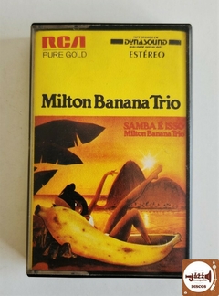 Milton Banana Trio - Samba É Isso