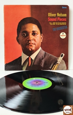 Oliver Nelson - Sound Pieces (Imp. EUA / 1967 / Capa dupla)