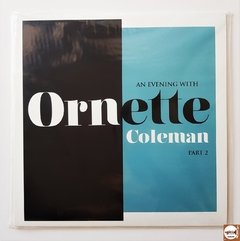 Ornette Coleman - An Evening With, Part 2 (Lacrado/Vinil Transparente)