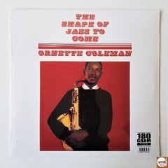 Ornette Coleman - The Shape Of Jazz To Come (Novo / Lacrado / 180g)