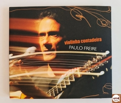 Paulo Freire - Violinha Contadeira