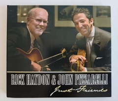 Rick Haydon & John Pizzarelli - Just Friend (Import. EUA)