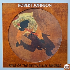 Robert Johnson - King Of The Delta Blues Singers (Picture Disc / Novo)