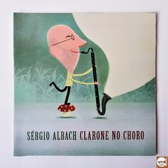 Sérgio Albach - Clarone No Choro (Novo/Lacrado)