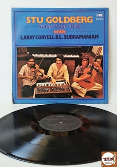Stu Goldberg with Larry Coryell & L. Subramaniam - Solos-Duos-Trios