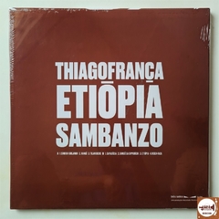 Thiago França - Sambanzo: Etiópia (Lacrado / Três Selos) - comprar online