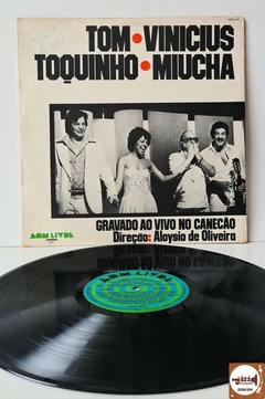 Tom Jobim - Vinicius - Toquinho - Miucha - Gravado Ao Vivo No Canecão (1977)