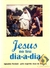 Jesus no Teu Dia-a-dia - Agnaldo Paviani