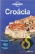 Croácia - Lonely Planet - Anja Mutic e Iain Stewart