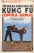 Técnicas Especiais de Kung Fu Contra Armas - Francisco Durbano e Milton Brizola