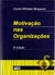 Motivação Nas Organizações - Cecília Whitaker Bergamini