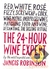 The 24 Hours Wine Expert - Jancis Robinson
