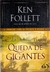 Queda de Gigantes - Primeiro Livro da Trilogia o Século - Ken Follett