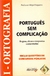 Ortografia - Português sem Complicação - Sérgio Nogueira