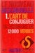 L'art de Conjuguer - Dictionnaire de 1200 Verbes - Hatier