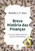 Breve História das Finanças - Rodolfo L. F. Olivo