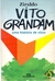 Vito Grandam uma História de Vôos - Ziraldo