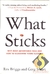 What Sticks - Why Most Advertising Fails and How to Guarantee Yours Suceeds / Rex Briggs and Greg Stuart