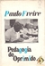Pedagogia do Oprimido - Paulo Freire