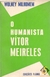 O Humanista Vítor Meireles - Wolney Milhomem
