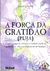 A Força da Gratidão - Sérgio Santos