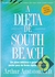 A Dieta de South Beach - Arthur Agatston