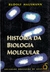 História da Biologia Molecular - Rudolf Hausmann