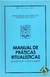 Manual de Práticas Ritualísticas - Grande Loja Maçônica do Estado de São Paulo